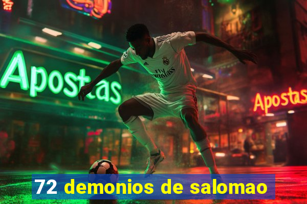 72 demonios de salomao